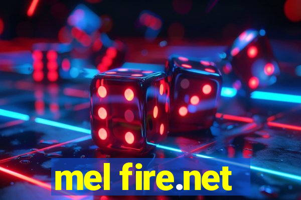 mel fire.net